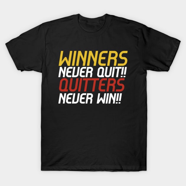 winners never quit T-Shirt by janvimar